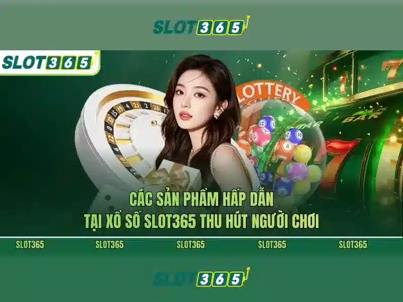 Slot365: Nền tảng chơi máy đánh bạc trực tuyến hàng đầu